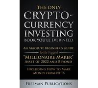 The Only Cryptocurrency Investing Book You'll Ever Need