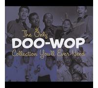 The Only Doo-Wop Collection You'll Ever Need [Box] by Various Artists [Audio CD]