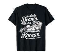 The Only Drama I Want is Korean avec sous-titres Anglais Binge T-Shirt