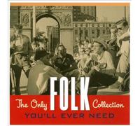 The Only Folk Collection You'll Ever Need [2 Discs] by Various Artists NEUF