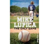 The Only Game by Mike Lupica Mike Lupica (Auteur)