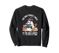 The Only Ghost I Need is The Holy Ghost Halloween Sweatshirt
