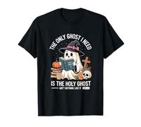 The Only Ghost I Need is The Holy Ghost Halloween T-Shirt