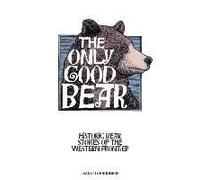 The Only Good Bear