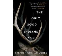 The Only Good Indians