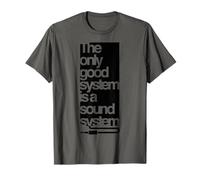 The Only Good System is a Sound System DJ & Music System T-Shirt