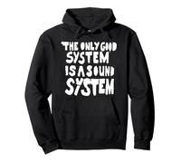The Only Good System is A Sound System - Musicien DJ Sweat à Capuche
