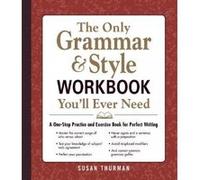 The Only Grammar & Style Workbook You'll Ever Need - [Version Originale] Susan Thurman (Auteur)