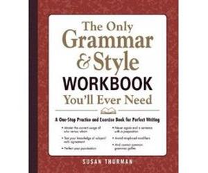 The Only Grammar & Style Workbook You'll Ever Need - [Version Originale] Susan Thurman (Auteur)
