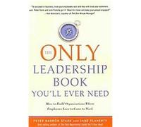 The Only Leadership Book You'll Ever Need Jane Flaherty, Peter Barron Stark (Auteur)