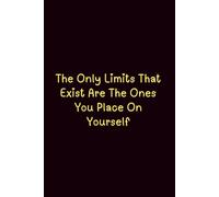 The Only Limits That Exist Are The Ones You Place On Yourself - Journals For Writing - Gift For Women And Men - Notebook - Cute Journal - Lined Journal - Writing Journal - Bookmark