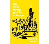 The Only Living Girl In Chicago