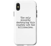 The Only Minority Destroying This Country are Billionaires Coque pour iPhone X/XS