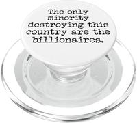 The Only Minority Destroying This Country are Billionaires PopSockets PopGrip pour MagSafe