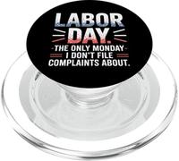 The Only Monday I Don't File Plaints About Labor Day PopSockets PopGrip pour MagSafe