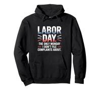 The Only Monday I Don't File Plaints About Labor Day Sweat à Capuche