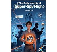 The Only Normie at Super-Spy High