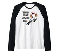 The Only Orange Monarch I Want We Only Need One No Kings USA Manche Raglan