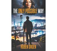 THE ONLY POSSIBLE WAY: Fourth book in The Dutchman series a crime thriller series