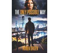 THE ONLY POSSIBLE WAY: Fourth book in The Dutchman series a crime thriller series