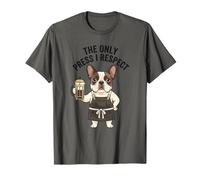 The Only Press I Respect Dog Humour Lov Bouledogue Français Café T-Shirt