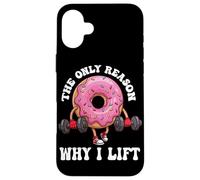 The Only Reason Why I Lift Donut Lover Fitness Gym Haltère Coque pour iPhone 16 Plus