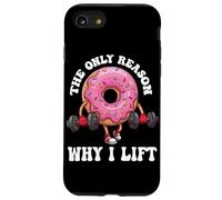The Only Reason Why I Lift Donut Lover Fitness Gym Haltère Coque pour iPhone SE (2020) / 7/8