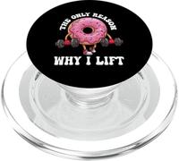 The Only Reason Why I Lift Donut Lover Fitness Gym Haltère PopSockets PopGrip pour MagSafe