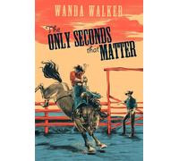 The Only Seconds that Matter - Wanda Walker - Wanda Walker - ebook (ePub) - Livre