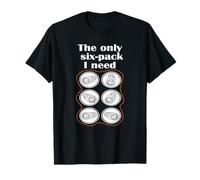 The Only Six Pack I Need Funny Beer Drinking Lover T-Shirt