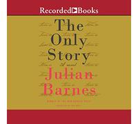 The Only Story: A Novel