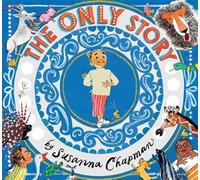 The Only Story - Susanna Chapman - Candlewick Press - ebook (ePub) - Livre