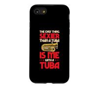 The Only Thing Sexy Than A Tuba is Me with A Tuba Coque pour iPhone SE (2020) / 7/8