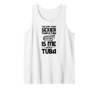 The Only Thing Sexy Than A Tuba is Me with A Tuba Débardeur