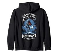 The Only Thing That Keeps Me Going is Mothman's Fat Ass Sweat à Capuche