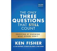 The Only Three Questions That Still Count: Investing by Knowing What Others Don't – Wiley-VCH