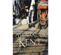 The Only Victor by Alexander Kent Paperback Book Kent, Alexander (Auteur)