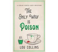 The Only Way is Poison: A Humorous British Village Cozy Mystery