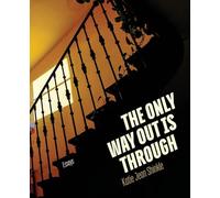 The Only Way Out Is Through: Essays