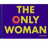 Immy Humes – The Only Woman – Relié – Phaidon Press