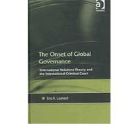 The Onset of Global Governance Eric K. Leonard (Auteur)