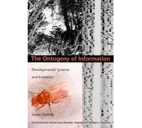 The Ontogeny of Information: Developmental Systems and Evolution