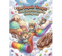 The Oopsie Troops: Cloud Confection Kingdom