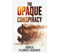 The Opaque Conspiracy: Finding a Way Through Destruction and Despair