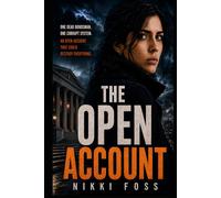 THE OPEN ACCOUNT: A Dani Reyes Legal Thriller