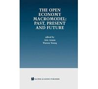 The Open Economy Macromodel: Past, Present And Future