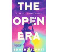The Open Era The sizzling new sports romance for fans of Heated Rivalry and Challengers - Edward Schmit - Penguin - ebook (ePub) - Livre