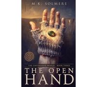 The Open Hand: An Epic Fantasy Novel