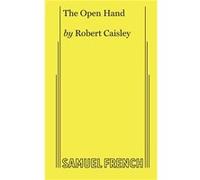 The Open Hand - Robert Caisley - Samuel French Ltd - Livre en Anglais - Paperback Robert CaisleyRobert Caisley (Auteur)