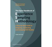 The Open Handbook of Experience Sampling Methodology: A Step-by-Step Guide to Designing, Conducting and Analysing ESM Studies